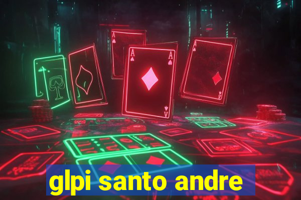 glpi santo andre