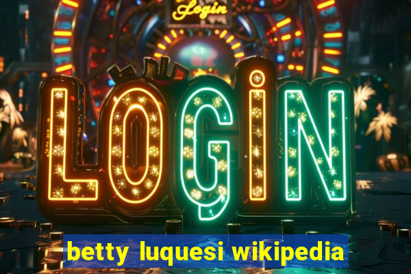 betty luquesi wikipedia