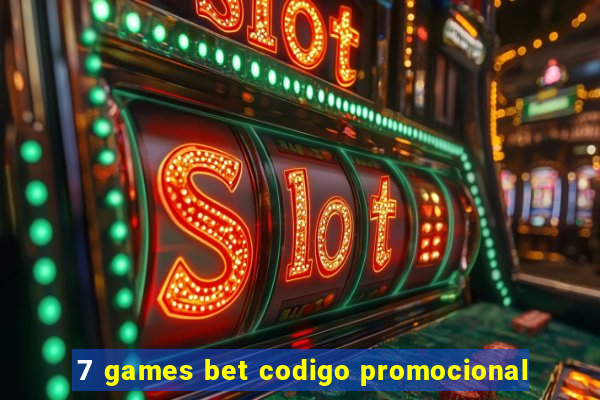 7 games bet codigo promocional