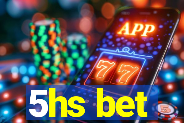 5hs bet