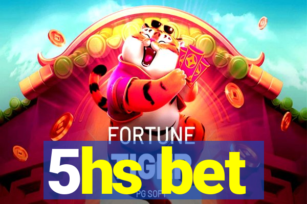 5hs bet