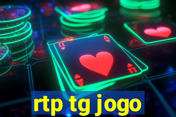 rtp tg jogo