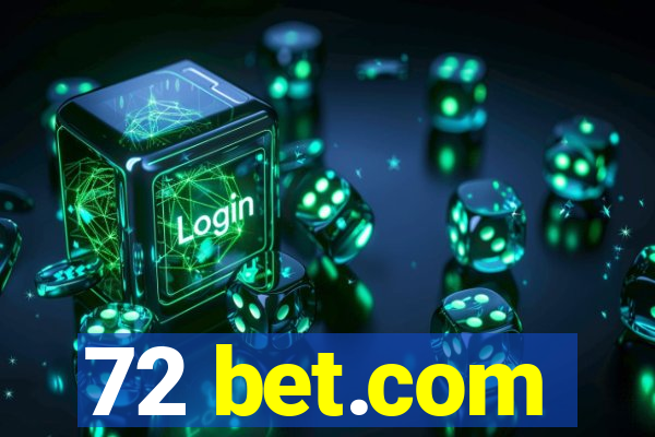 72 bet.com