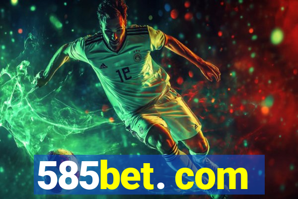 585bet. com