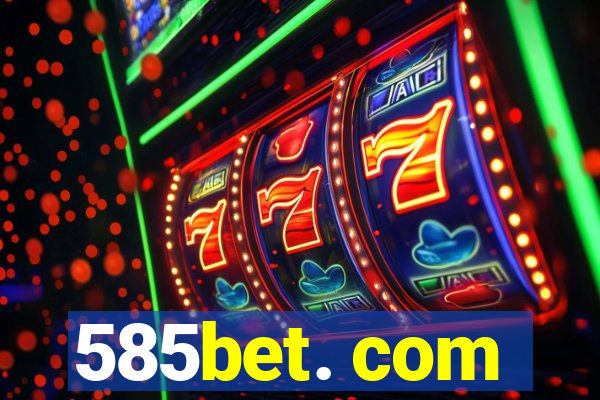 585bet. com