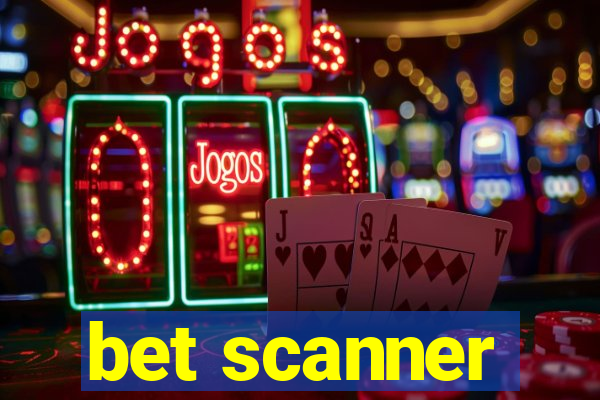 bet scanner