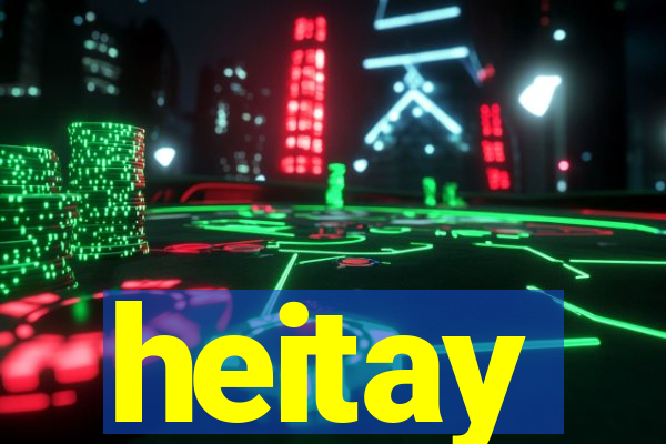 heitay