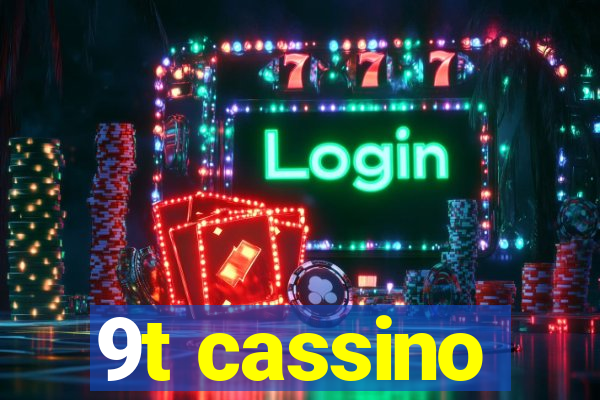 9t cassino