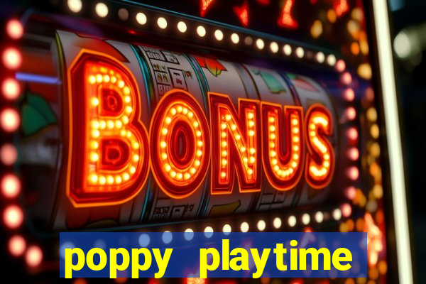 poppy playtime chapter 3 beta