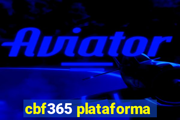 cbf365 plataforma
