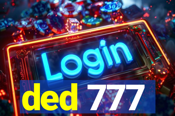 ded 777