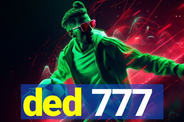 ded 777