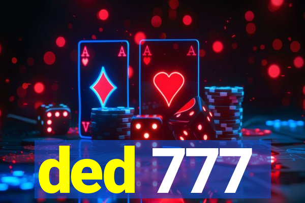 ded 777