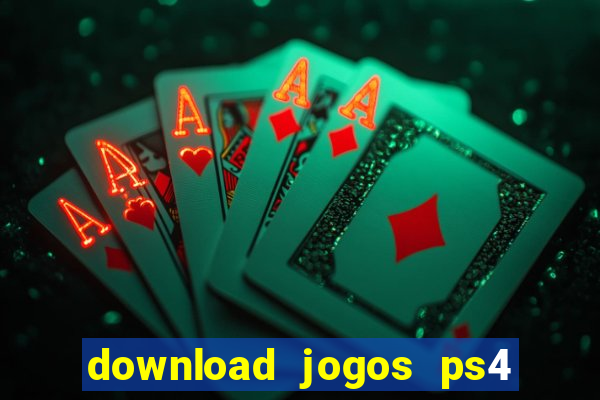 download jogos ps4 pkg pt-br