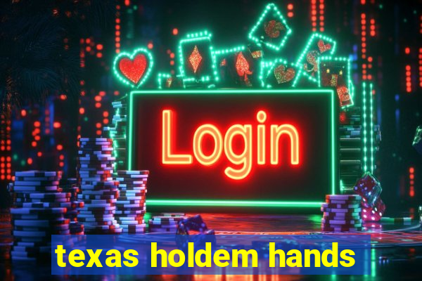 texas holdem hands
