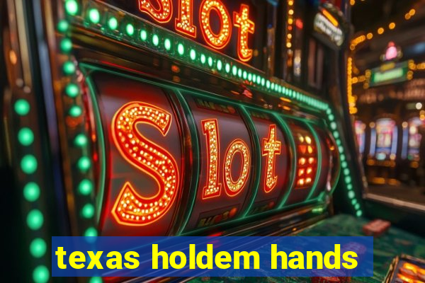 texas holdem hands