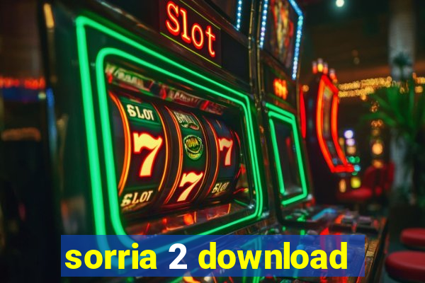 sorria 2 download