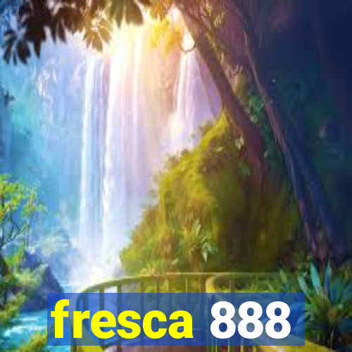 fresca 888