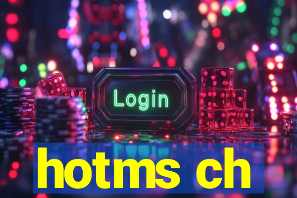 hotms ch