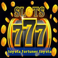 toyota fortuner toyota