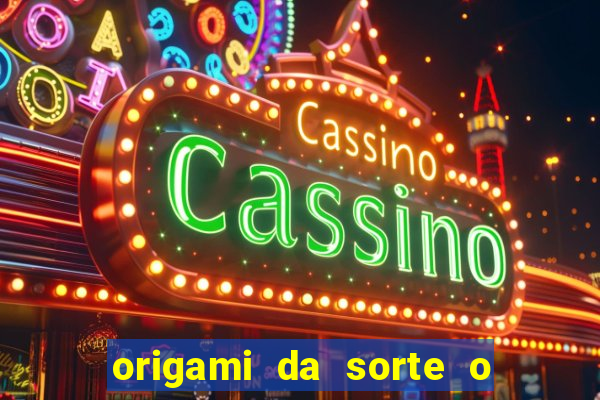 origami da sorte o que escrever