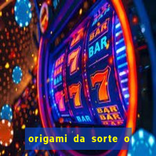 origami da sorte o que escrever