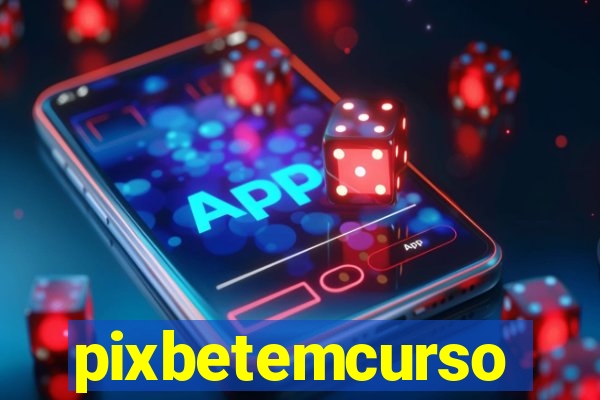 pixbetemcurso