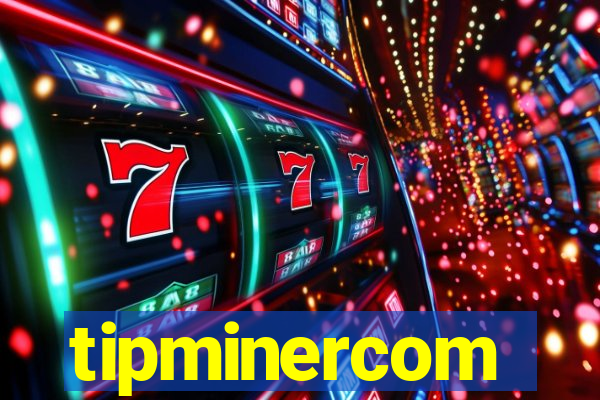 tipminercom