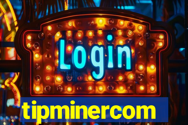 tipminercom