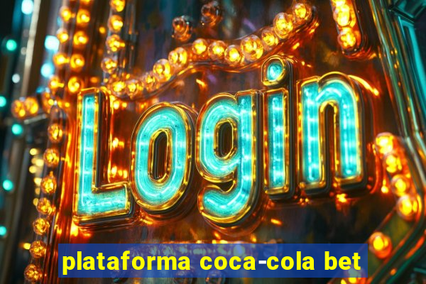 plataforma coca-cola bet