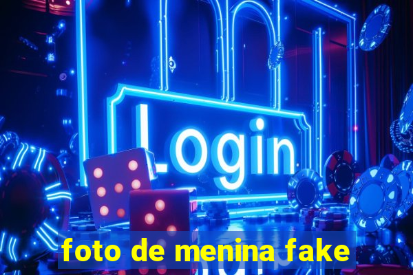 foto de menina fake