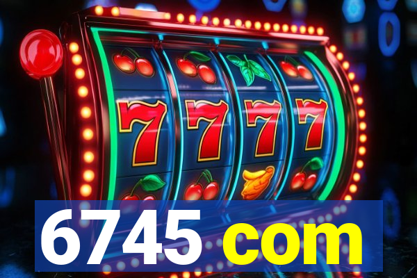 6745 com