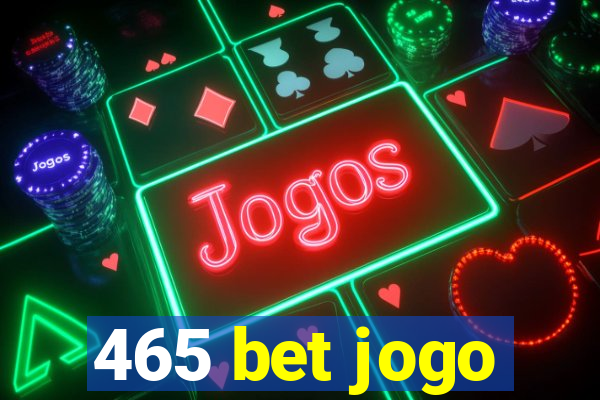 465 bet jogo
