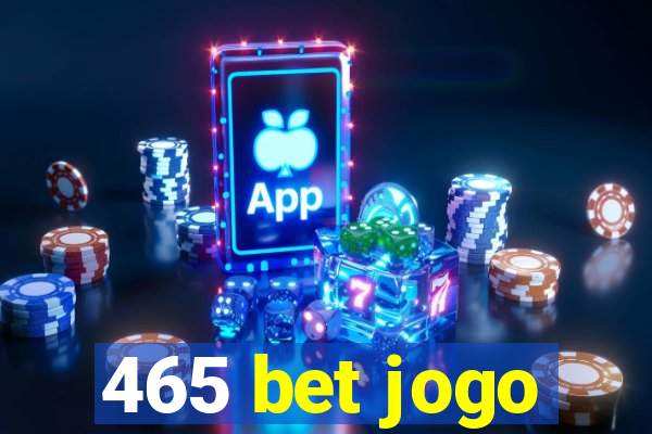 465 bet jogo