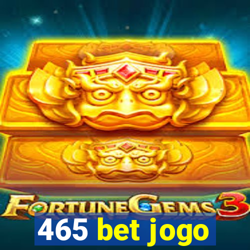 465 bet jogo