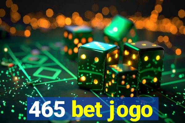 465 bet jogo