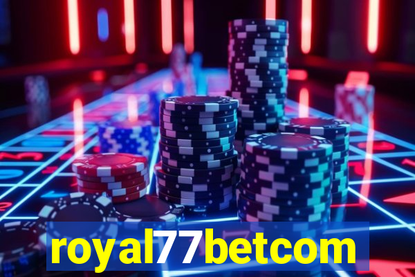 royal77betcom