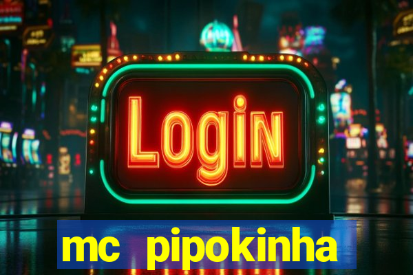 mc pipokinha privacy vazado