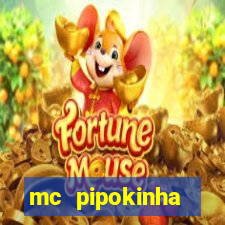 mc pipokinha privacy vazado