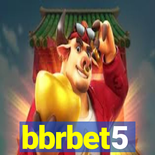 bbrbet5
