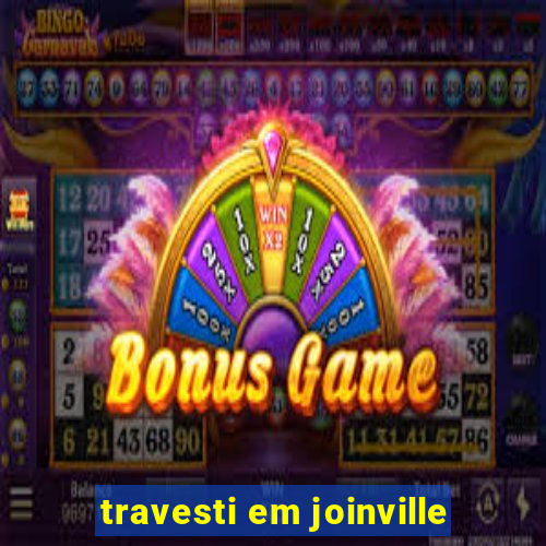 travesti em joinville
