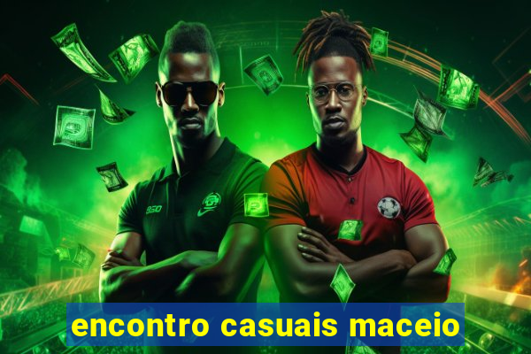 encontro casuais maceio