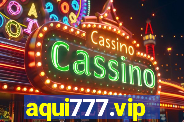 aqui777.vip