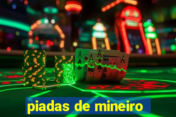 piadas de mineiro