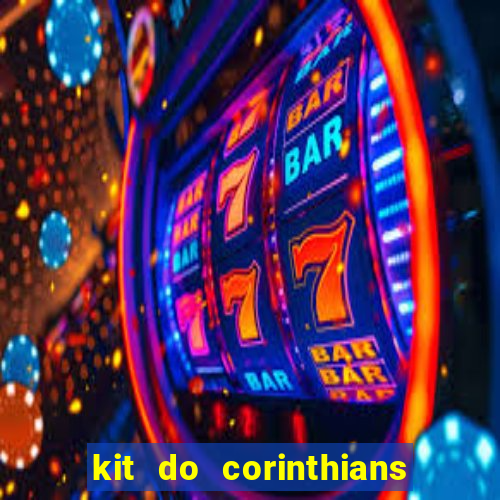 kit do corinthians dls 2019