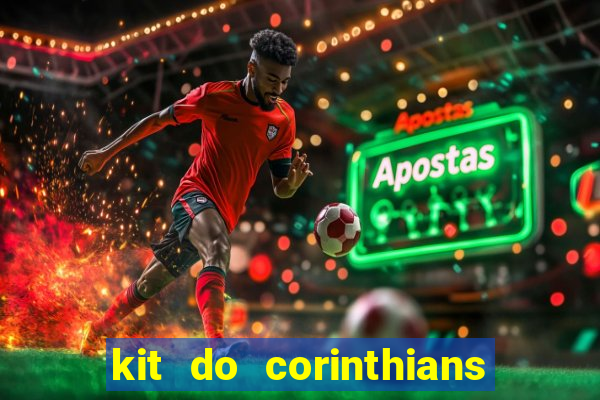 kit do corinthians dls 2019