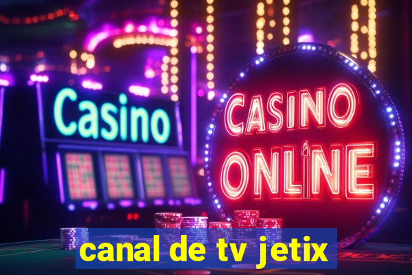 canal de tv jetix