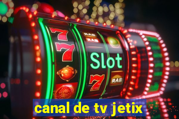 canal de tv jetix