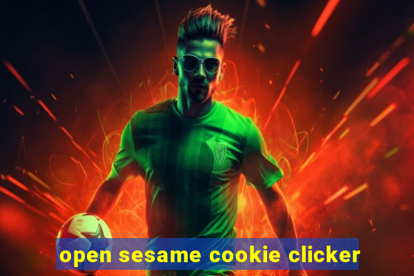 open sesame cookie clicker