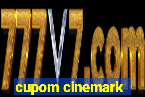 cupom cinemark